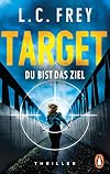 Target. Du bist das Ziel