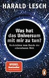 Was hat das Universum mit mir zu tun?: Nachrichten vom Rande der erkennbaren Welt