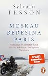 Moskau – Beresina – Paris: Viertausend Kilometer durch Eis und Schnee auf den Spuren Napoleons