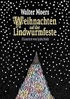 Weihnachten auf der Lindwurmfeste: oder: Warum ich Hamoulimepp hasse