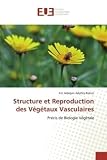 Structure Et Reproduction Des Vgtaux Vasculaires Prcis De Biologie Vgtale