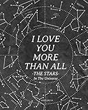 I Love You More Than All The Stars In The Universe 365 Reasons Why I Love You Gifts That Say I Love You For Him