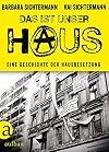 Das ist unser Haus: Eine Geschichte der Hausbesetzung
