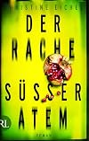 Der Rache süßer Atem: Roman