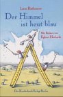 Der Himmel ist heut blau. Lustig listige Gedichte und Geschichten. ( Ab 6 J.)