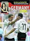 Germany 2006 das Buch zur Fußball-WM ; the football world cup book