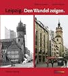 Leipzig, Stadt des Wandels