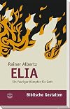 Elia: Ein feuriger KΓ€mpfer fΓΌr Gott