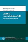 Abschied von der Priesterschrift?: Zum Stand der Pentateuchdebatte (Veroffentlichungen Der Wissenschaftlichen Gesellschaft Fur Theologie (Vwgth)) ... Gesellschaft für Theologie (VWGTh))