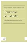 Confessio im Barock: Religiöse Wahrnehmungsformationen im 17. Jahrhundert
