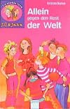 Jil und Jana 1. Allein gegen den Rest der Welt. (Ein starkes Team).