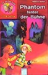 Jil und Jana 3. Phantom hinter der Bühne. ( Ab 11 J.).