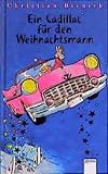 Ein Cadillac für den Weihnachtsmann. ( Ab 10 J.).
