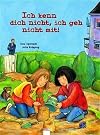 Ich kenn dich nicht, ich geh nicht mit! ( Ab 3 J.).