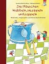 Die Mäuschen krabbeln, sie zippeln und zappeln: Kniereiter, Fingerspiele und kleine Quatschreime