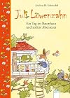 Juli Löwenzahn. Ein Tag im Baumhaus und andere Abenteuer