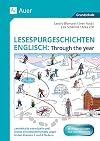 Lesespurgeschichten Englisch: Through the year: Logisches Denken und erstes sinnentnehmendes Lesen in den Klassen 3 und 4 fördern (Lesespurgeschichten Grundschule)
