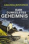 Euer dunkelstes Geheimnis: Roman