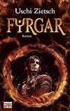 Fyrgar - Volk des Feuers: Roman