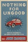 Nothing For UnGood: Deutsche Seltsamkeiten aus amerikanischer Perspektive