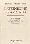 Lateinische Grammatik. [Auf der Grundlage des Werkes von Stolz und Schmalz.] Vol. 1: Lateinische Laut- und Formenlehre
