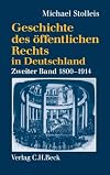 Geschichte des öffentlichen Rechts in Deutschland, Bd.2, Staatsrechtslehre und Verwaltungswissenschaft 1800-1914