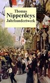 Deutsche Geschichte 1800 - 1918: Arbeitswelt und Bürgergeist. Machtstaat vor der Demokratie: 3 Bde.