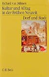 Kultur und Alltag in der frΓΌhen Neuzeit, 3 Bde., Bd.2, Dorf und Stadt