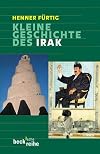 Kleine Geschichte des Irak : von der Gründung 1921 bis zur Gegenwart