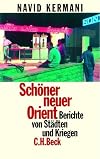 Schรถner neuer Orient: Berichte von Stรคdten und Kriegen