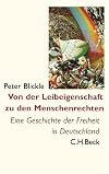 Von der Leibeigenschaft zu den Menschenrechten: Eine Geschichte der Freiheit in Deutschland