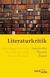 Literaturkritik: Geschichte, Theorie, Praxis