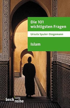 Die 101 wichtigsten Fragen. Islam