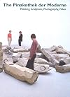 Museums of the World : The Pinakothek der Moderne : painting, sculpture, photography, video