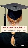 Der Campus-Knigge: Von Abschreiben bis Zweitgutachten