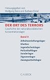 Der Ort des Terrors Geschichte der nationalsozialistischen Konzentrationslager Bd. 9 Arbeitserziehungslager, Ghettos, Jugendschutzlager, Polizeihaftlager, Sonderlager, Zigeunerlager, Zwangsarbeiterlager