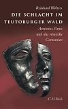 Die Schlacht im Teutoburger Wald: Arminius, Varus und das römische Germanien