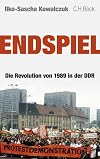 Endspiel: Die Revolution von 1989 in der DDR