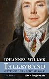 Talleyrand: Virtuose der Macht 1754-1838