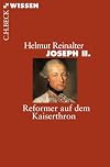 Joseph II.: Reformer auf dem Kaiserthron