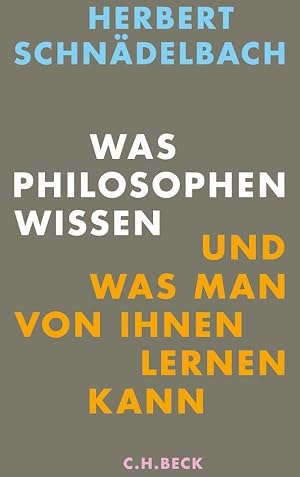 Was Philosophen wissen und was man von ihnen lernen kann