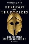 Herodot und Thukydides: Die Geburt der Geschichte