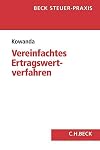 Das vereinfachte Ertragswertverfahren und der bewertungsrechtliche Substanzwert: Anwendung, Wertermittlung, erbschaftsteuerliche Auswirkungen und Betriebsprüfung
