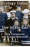 Der letzte Zar : der Untergang des Hauses Romanow