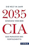 Die welt im jahr 2035 : gesehen von der CIA und dem National Intelligence Council : das paradox des fortschritts