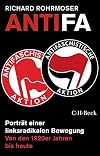 Antifa: Portrait einer linksradikalen Bewegung