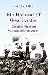 Ein Hof und elf Geschwister: Der stille Abschied vom bäuerlichen Leben in Deutschland