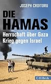 Die Hamas: Herrschaft über Gaza, Krieg gegen Israel (Beck Paperback 6558)