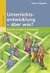 Unterrichtsentwicklung - aber wie?