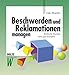 Beschwerden und Reklamationen managen: Kritische Kunden sind gute Kunden! 